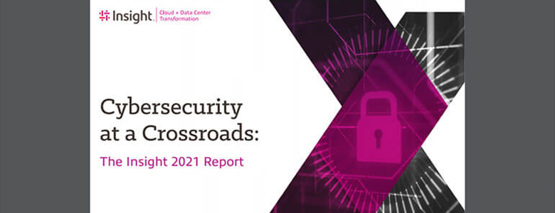 Artículo: Cybersecurity at a Crossroads: The Insight 2021 Report Imagen